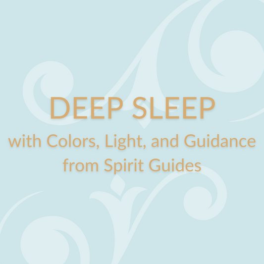 Deep Sleep with Colors, Light, and Guidance from Spirit Guides